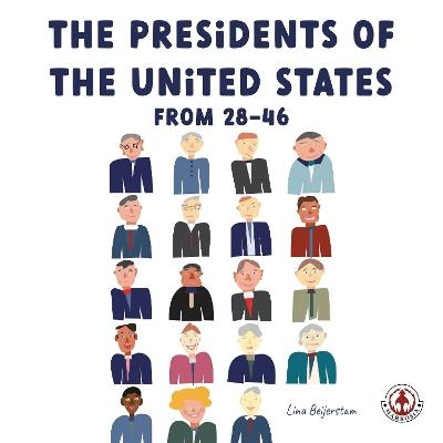 The Presidents of the United States From 28-46 - Lina Beijerstam - cover