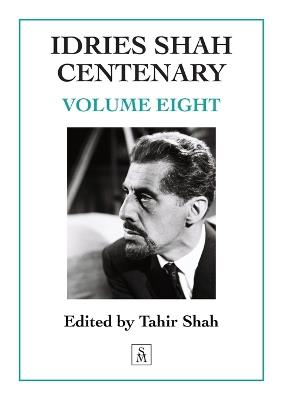 Idries Shah Centenary: Volume Eight - cover