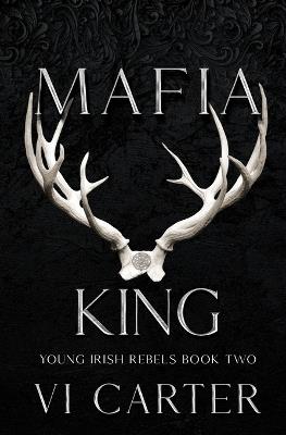 Mafia King: Dark Irish Mafia Arranged Marriage - VI Carter - cover