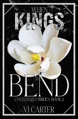 When Kings Bend (Discreet) - VI Carter - cover