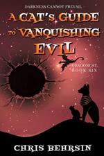 A Cat's Guide to Vanquishing Evil