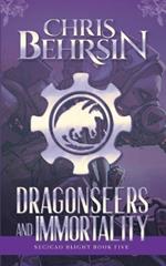 Dragonseers and Immortality: A Steampunk Fantasy Adventure