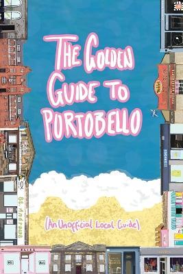 The Golden Guide to Portobello: An Unofficial Guidebook - Portobello High School - cover