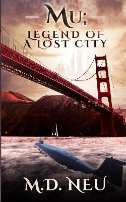 Mu; Legend of a Lost City: A suspenseful and gripping urban fantasy novel - Neu - cover