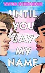 Until You Say My Name: A trans romance and celebration of the queer community