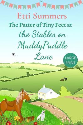 The Patter of Tiny Feet at The Stables on Muddypuddle Lane - Etti Summers - cover