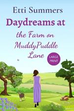 Daydreams at the Farm on Muddypuddle Lane
