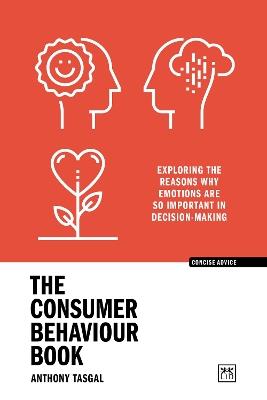 The Consumer Behaviour Book: Exploring the reasons why emotions are so important in decision-making - cover