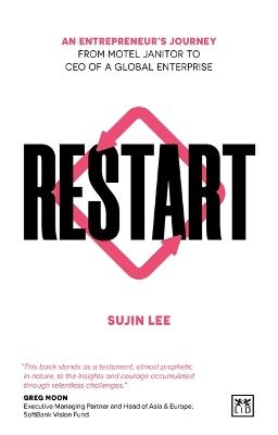 Restart: An entrepreneur’s journey from motel janitor to CEO of a global enterprise - Sujin Lee - cover