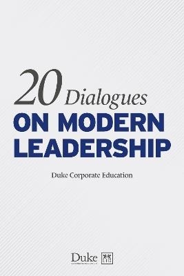 20 Dialogues on modern leadership - Duke Corporate Education - cover
