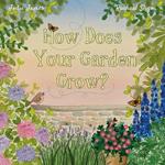 How Does Your Garden Grow