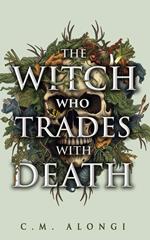 The Witch who Trades with Death