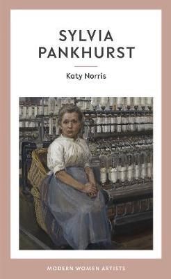 Sylvia Pankhurst - Katy Norris - cover