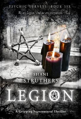 Psychic Surveys Book Six: Legion: A Gripping Supernatural Thriller - Shani Struthers - cover