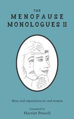 The Menopause Monologues 2: More real experiences by real women