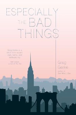 Especially the Bad Things - Greg Gerke - cover