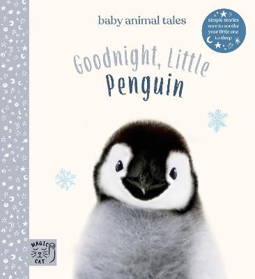Goodnight, Little Penguin: Simple stories sure to soothe your little one to sleep - Amanda Wood - cover