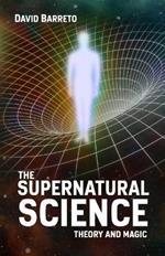 The Supernatural Science: Theory and Magic