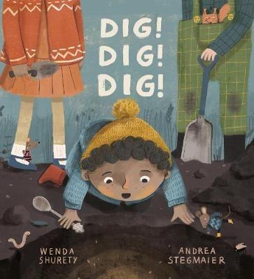 Dig! Dig! Dig! - Wenda Shurety - cover