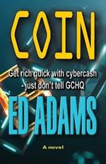 Coin: Get rich quick with Cybercash, just don't tell GCHQ