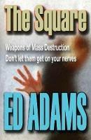 The Square: Weapons of Mass Destruction - don't let them get on your nerves