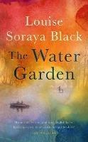 The Water Garden - Louise Soraya Black - cover
