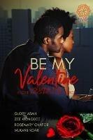 Be My Valentine: Volume Two - Zee Monodee - cover