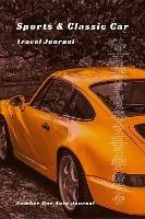 Sports & Classic Car Travel Journal