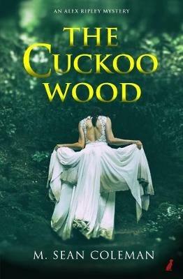 The Cuckoo Wood - M. Sean Coleman - cover