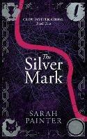 The Silver Mark - Sarah Painter - cover
