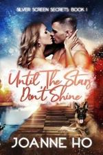 Until The Stars Don't Shine: A Heartwarming Suspenseful Romance for Dog Lovers