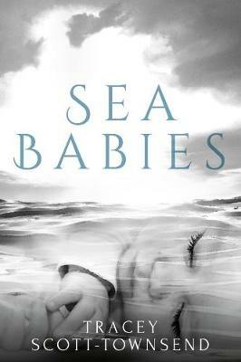 Sea Babies - Tracey Scott-Townsend - cover