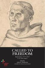 Called to freedom: Reformation 1517-2017 in an Irish context