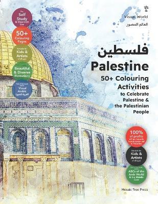 Palestine: 50+ Colouring Activities to Celebrate Palestine & the Palestinian People - Mosaic Tree Press - cover