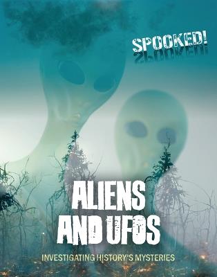 Aliens and UFOs: Investigating History's Mysteries - Louise A Spilsbury - cover