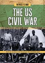 The Us Civil War: What Can We Learn from the People Who Witnessed War?