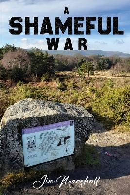 A Shameful War: A novel set in The English Civil War - Jim Marshall - cover