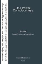 One Power Consciousness: Survival Through The Coming Time of Dread