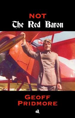 Not The Red Baron - Geoff Pridmore - cover