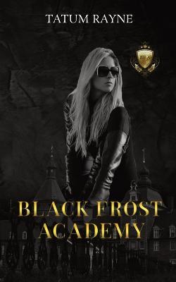 Black Frost Academy - Tatum Rayne - cover