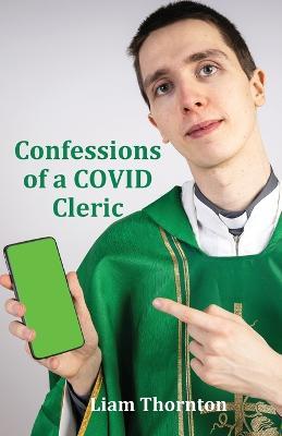 Confessions of a COVID Cleric - Liam Thornton - cover