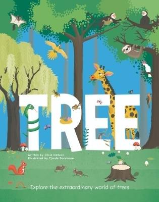 Tree: Explore the Extraordinary World of Trees - Olivia Watson - cover