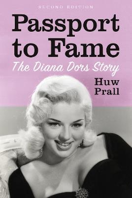 Passport to Fame: The Diana Dors Story - Huw Prall - cover