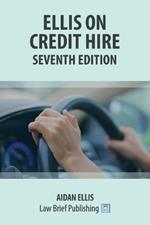 Ellis on Credit Hire - Seventh Edition