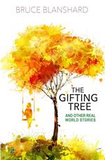 The Gifting Tree. And Other Real World Stories