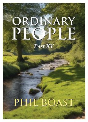 Ordinary People Part XV - Phil Boast - cover