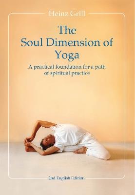 The: Soul Dimension  of Yoga - Heinz Grill - cover