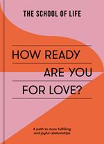 How Ready Are You For Love?