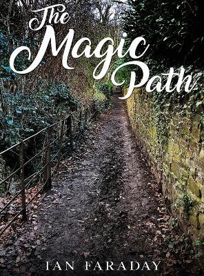 The Magic Path: A children's ghost story - Ian Faraday - cover