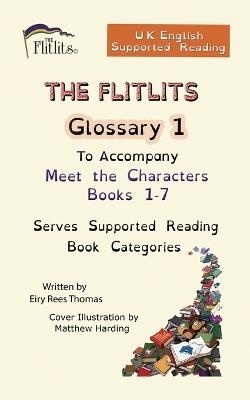 THE FLITLITS, Glossary 1, To Accompany Meet the Characters, Books 1-7, Serves Supported Reading Book Categories, U.K. English Versions - Eiry Rees Thomas - cover